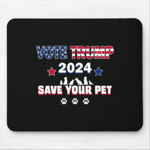 Wähle Trump 2025 Rette deine Haustiere Präsident T Mousepad