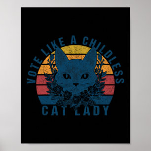Wähle wie eine kinderlose Katzenlady, die für Kama Poster
