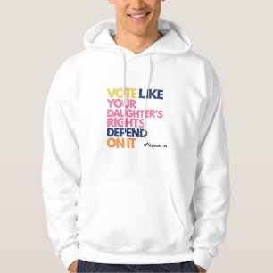 Wählen Sie, als ob die Rechte Ihrer Tochter davon  Hoodie