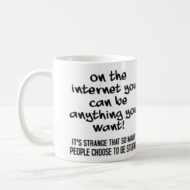 Wählen Sie aus, ob Sie stupiden Funny Mug oder Tra Tasse (Links)