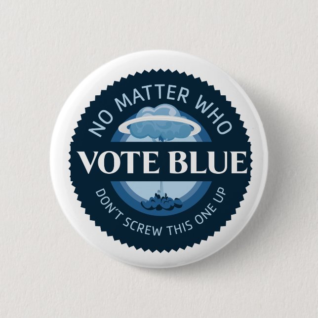 Wählen Sie Blue, egal, wer Button (Vorderseite)