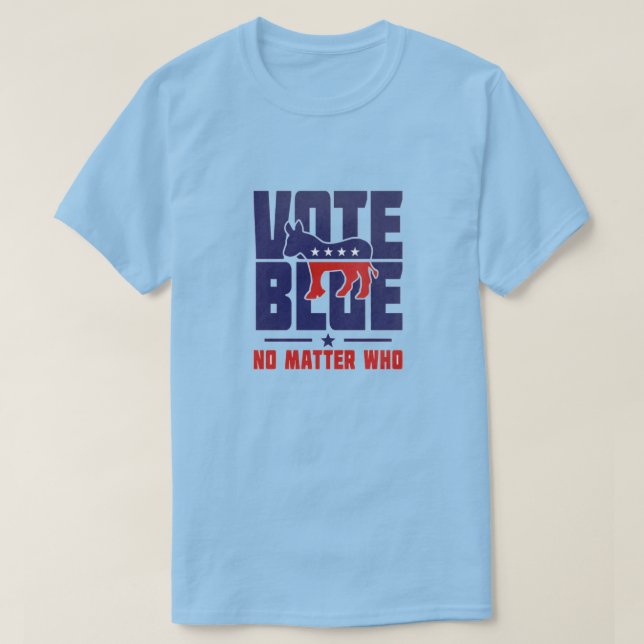 Wählen Sie Blue, egal, wer T - Shirt (Design vorne)
