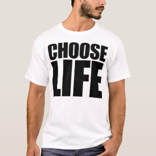 Wählen Sie das Leben T-Shirt