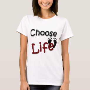 Wählen Sie das Leben T-Shirt