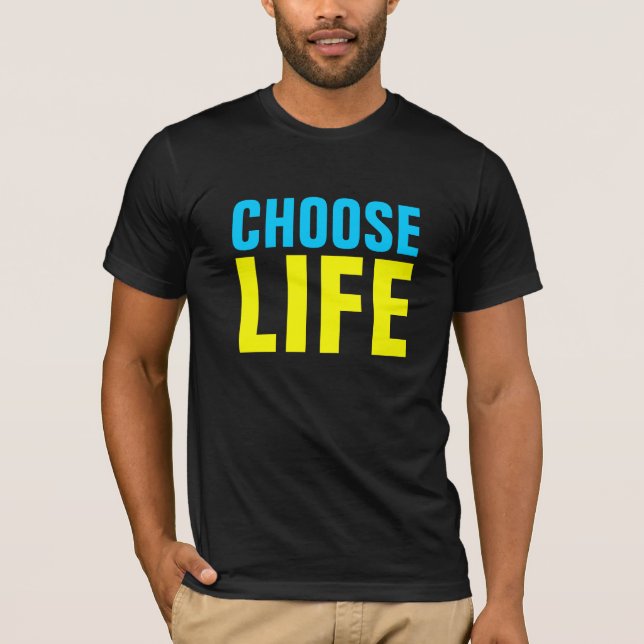 WÄHLEN SIE DAS LEBEN T-Shirt (Vorderseite)