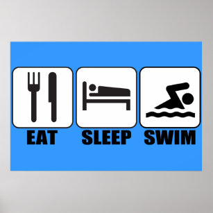Wählen Sie eine Farbe "Essen, schlafen, schwimmen" Poster