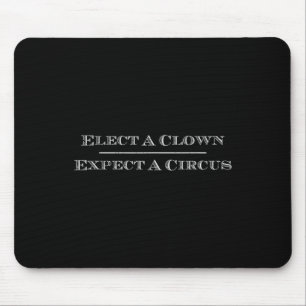 Wählen Sie einen Clown erwarten einen Circus T Shi Mousepad