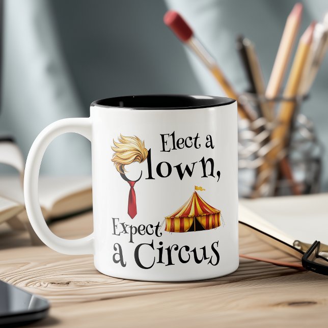 Wählen Sie einen Clown, erwarten Sie ein politisch Zweifarbige Tasse (Von Creator hochgeladen)