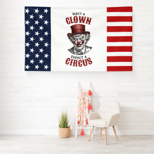 Wählen Sie einen Clown, erwarten Sie einen Zirkus, Banner