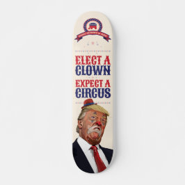 Wählen Sie einen Clown, erwarten Sie einen Zirkus  Skateboard