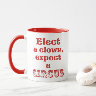 Wählen Sie einen Clown, erwarten Sie einen Zirkus! Tasse