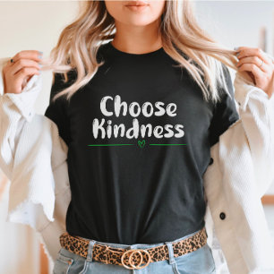 Wählen Sie Freundlichkeit T-Shirt