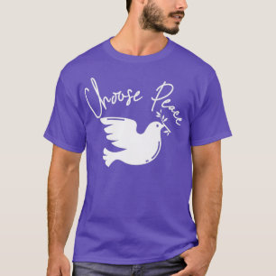 Wählen Sie Friedenstaube Freundlichkeit Weltfriede T-Shirt