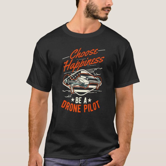 Wählen Sie Glück als Drohne-Pilot-Drohne T-Shirt (Vorderseite)