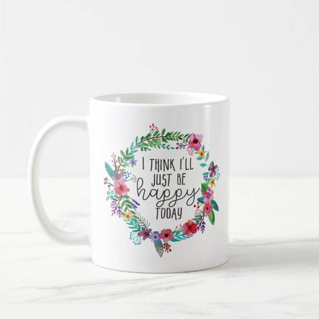 Wählen Sie Glück Inspiration Zitat Boho Blumenzwie Kaffeetasse (Links)