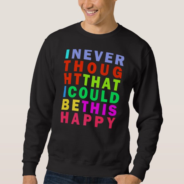Wählen Sie Glück Inspiration Zitat Sweatshirt (Vorderseite)