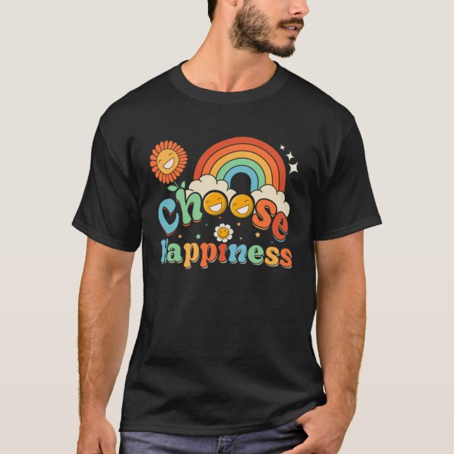 Wählen Sie Glück Positive Vibes Happiness Vibes Co T-Shirt (Vorderseite)