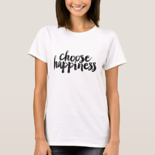 Wählen Sie Glück T-Shirt