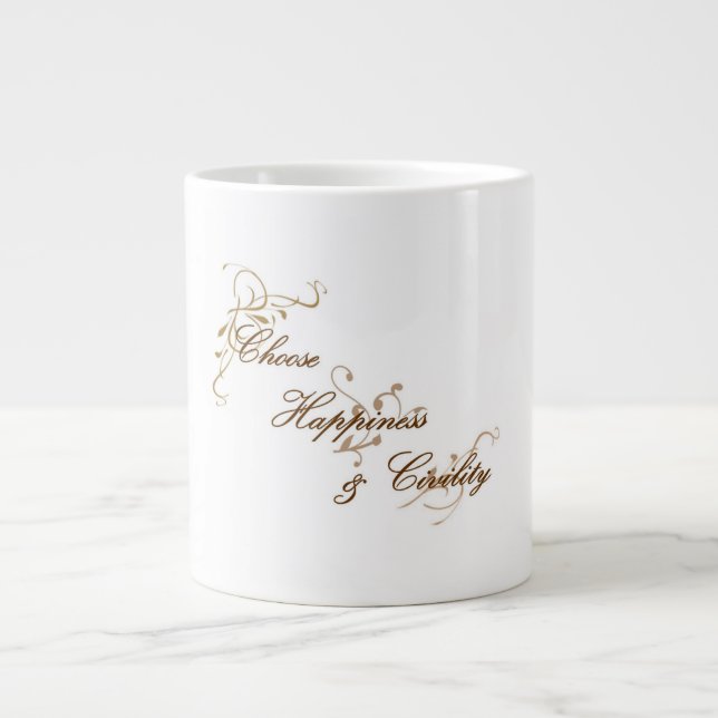 Wählen Sie Glück und Civility Jumbo Tasse (Vorderseite)