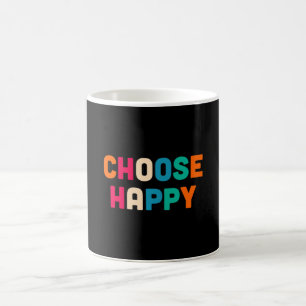 Wählen Sie glücklich Kaffeetasse