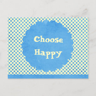 Wählen Sie Happy Affirmation Postkarte