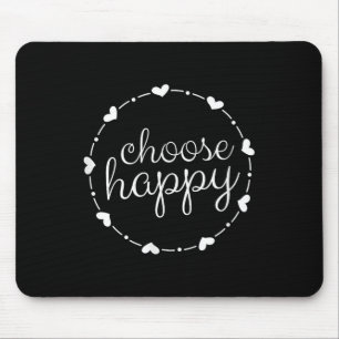 Wählen Sie Happy Niedlich Positivity Joy Liebe Ins Mousepad