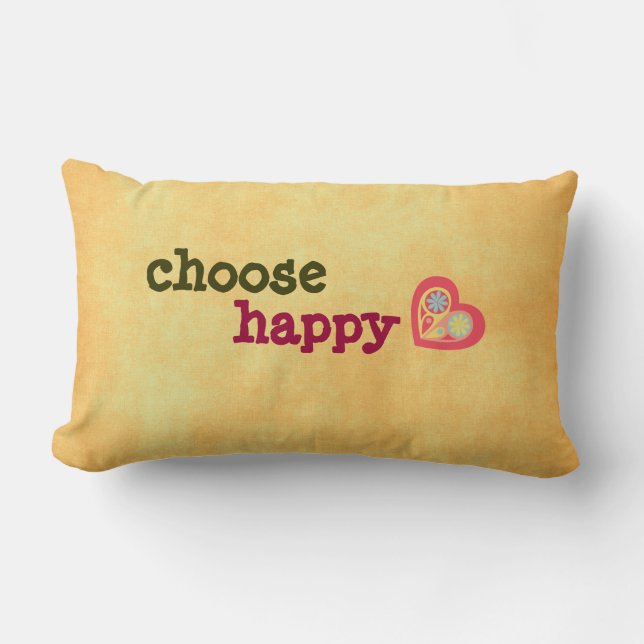 Wählen Sie Happy Quote Pillow Lendenkissen (Vorderseite)