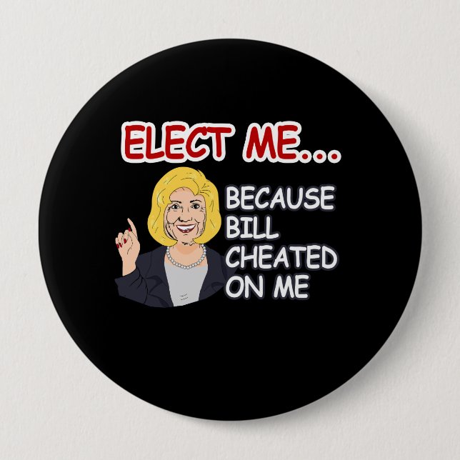 Wählen Sie Hillary - weil Bill auf mir betrog - - Button (Vorderseite)