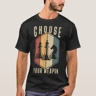 Wählen Sie Ihre Schachfiguren für die Waffen aus. T-Shirt