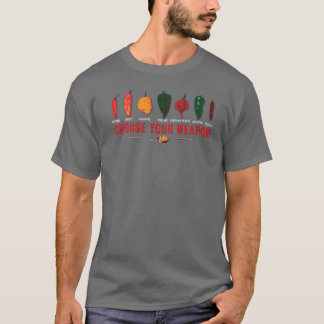 Wählen Sie Ihre Waffen-heißen Paprikaschoten T-Shirt