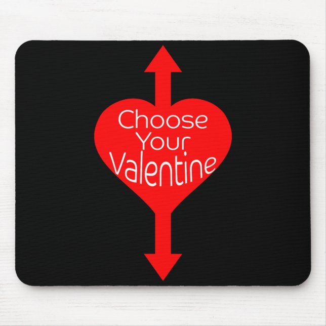 Wählen Sie Ihren Valentinstag Lustiger Unanständig Mousepad (Vorne)