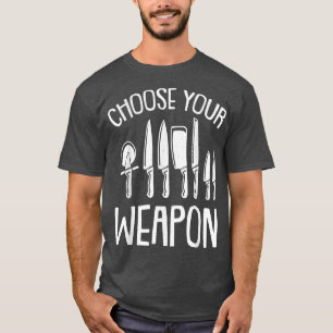 Wählen Sie Ihren Waffen Koch Cool Knife Set Butche T-Shirt