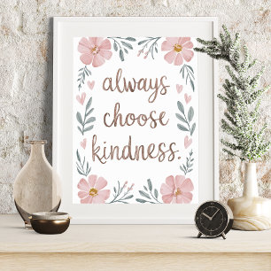 Wählen Sie immer Freundness floral Inspiration Art Poster