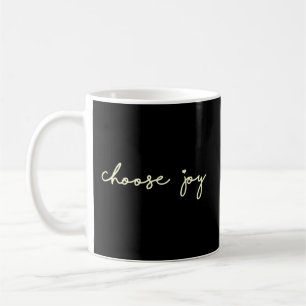 Wählen Sie Joy Inspirational Quotes für Teens aus Kaffeetasse