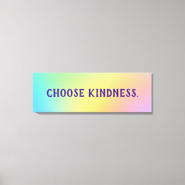 Wählen Sie Kindness Pastel Rainbow Gradient Leinwanddruck (Vorderseite)