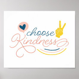 Wählen Sie Kindness-Zeichen Poster