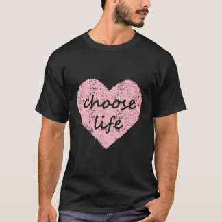Wählen Sie Life Pro Life aus T-Shirt