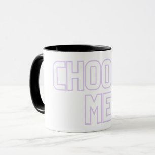 wählen Sie mir Tasse