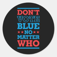 Wählen Sie nicht Blue No Who 3 - Politics Irony St