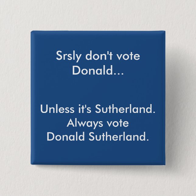 Wählen Sie nicht Donald-Knopf Button (Vorderseite)