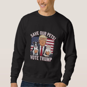 Wählen Sie Trump Rettete unsere Haustiere Katzen H Sweatshirt