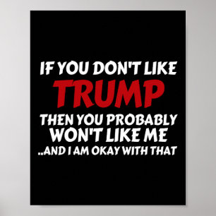 Wählen Sie Trump, wenn Sie Trump nicht mögen Poster