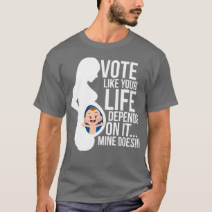 Wählen Sie, wie Ihr Leben hängt davon ab Pro Life T-Shirt