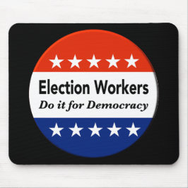 Wahlhelfer tun es für die Demokratie Mousepad