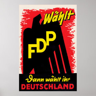 Wahlplakat der 1950er Jahre Wählen Sie FDP. Dann w Poster