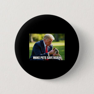 Wählt Trump Mega Haustiere wieder sicher Gerechtig Button