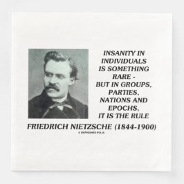 Wahnsinn im Individuum Etwas Seltenes Nietzsche Serviette