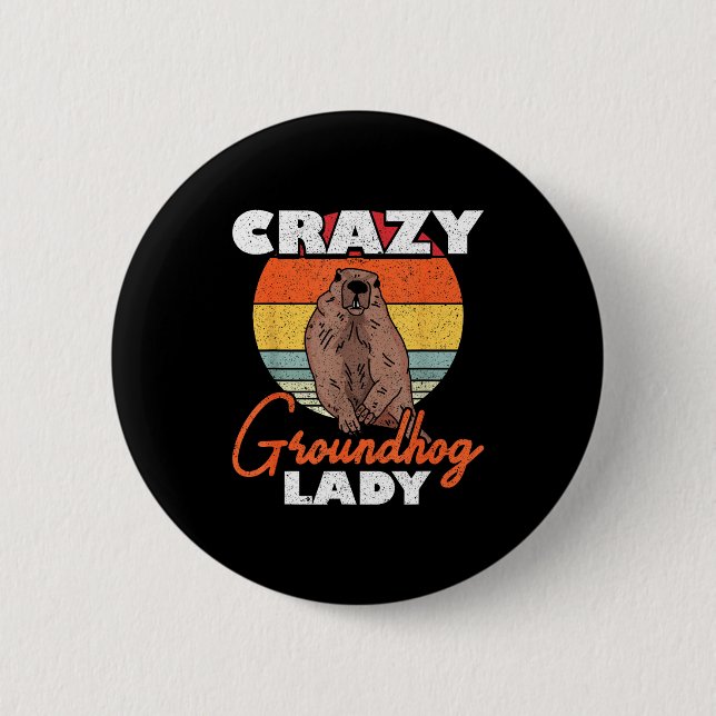Wahnsinniger Groundhog Groundhog Lady  Button (Vorderseite)