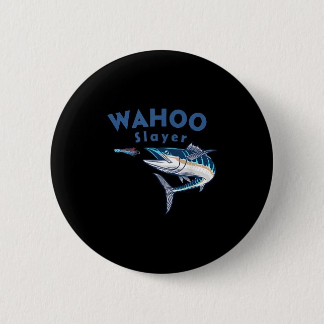 Wahoo Slayer Salt Water Fishing Wahoo  Button (Vorderseite)