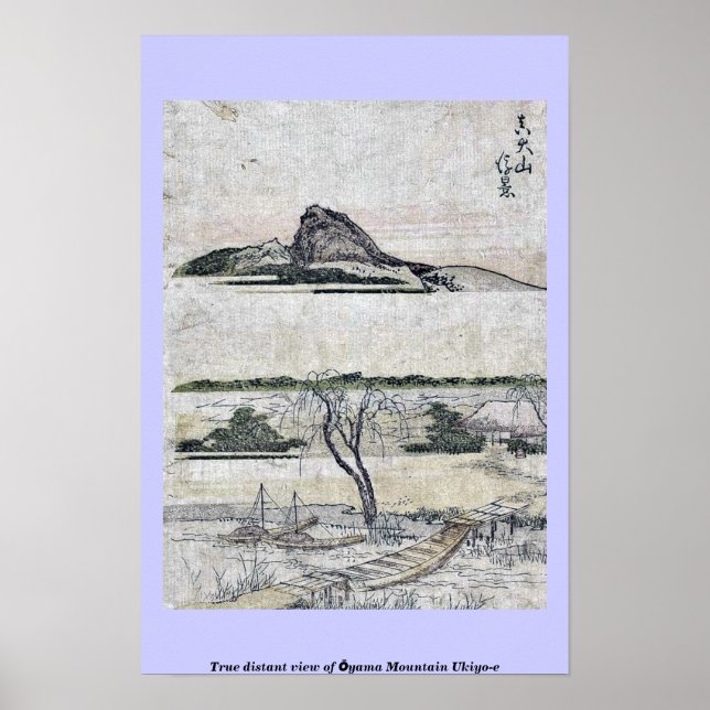 Wahre Fernsicht auf den Ōyama-Berg Ukiyo-e Poster (Vorne)